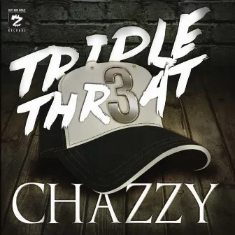 Triple Threat by Chazzy