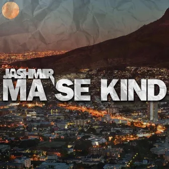 Ma Se Kind by Jashmir