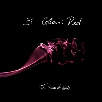 The Union Of Souls by 3 Colours Red