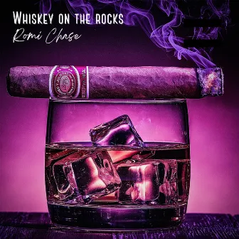 Whiskey on the Rocks by Romi Chase