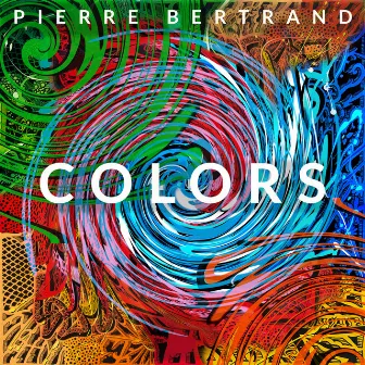 Colors by Pierre Bertrand