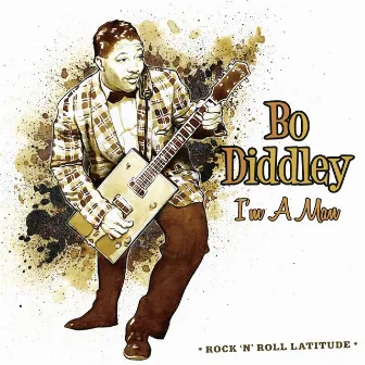 I'm A Man by Bo Diddley