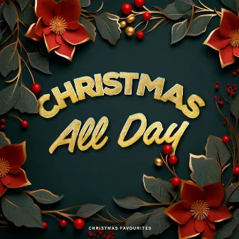 Christmas All Day by Christmas Favourites