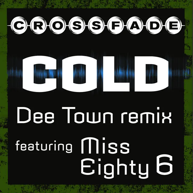 Cold - DeeTown Remix featuring Miss Eighty 6