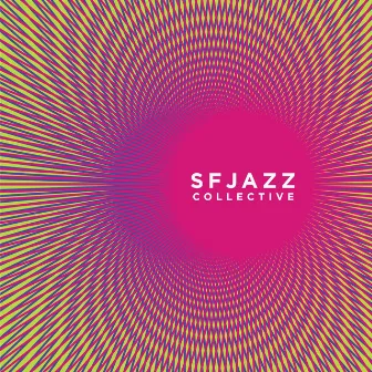 SFJazz Collective by SFJAZZ Collective