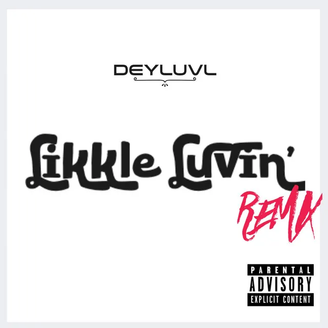 Likkle Luvin' - Remix