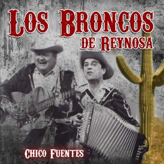 Chico Fuentes by Los Broncos de Reynosa