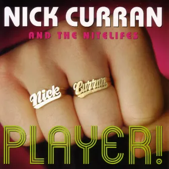 Player! by Nick Curran & The Nightlifes