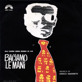 Baciamo le mani (Original Motion Picture Soundtrack) by Enrico Simonetti