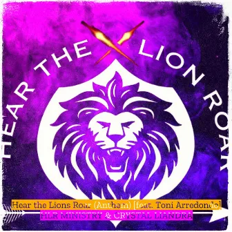 Hear the Lions Roar (Anthem) by Crystal Liandra