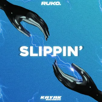 Slippin' by Ruko