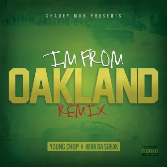 I'm From Oakland by Young Chop