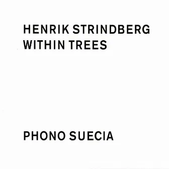 Strindberg: Within Trees by 