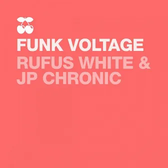 Funk Voltage by Rufus White