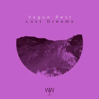 Lost Dreams by VAGUE REST