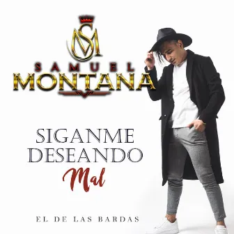 Siganme Deseando Mal by Samuel Montana