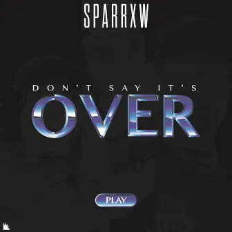 OVER by Sparrxw