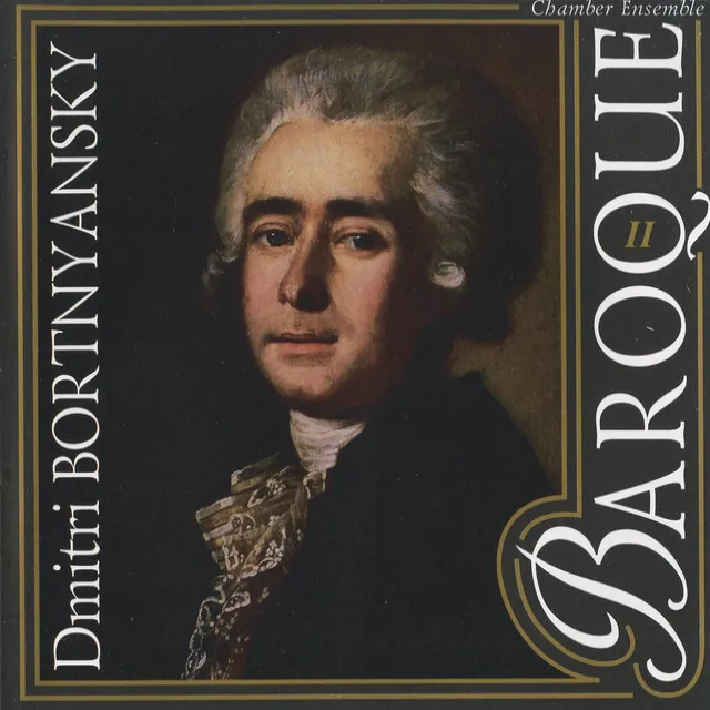 Bortniansky: Baroque Chamber Ensemble, Vol. 2