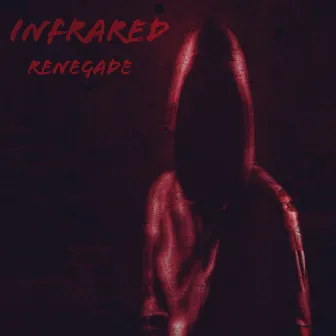 Renegade by Infrared