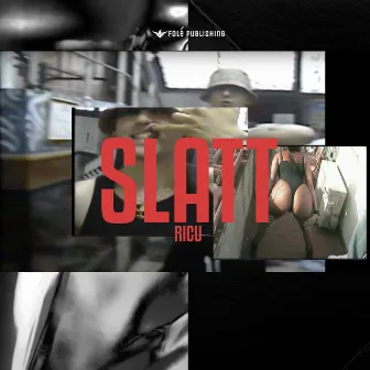 SLATT by Ricu