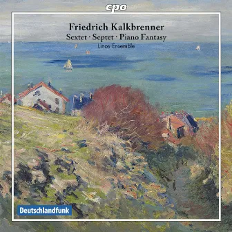 Kalkbrenner: Chamber Music by Friedrich Kalkbrenner