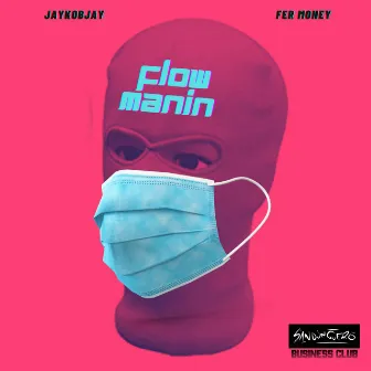 Flow Manin by JayKobJay