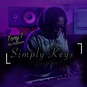 SIMPLY KEYS by Tony T the Producer