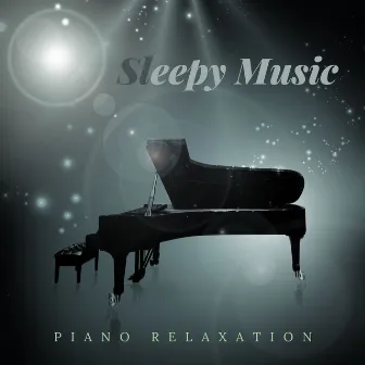 Piano Relaxation by Sleepy Music