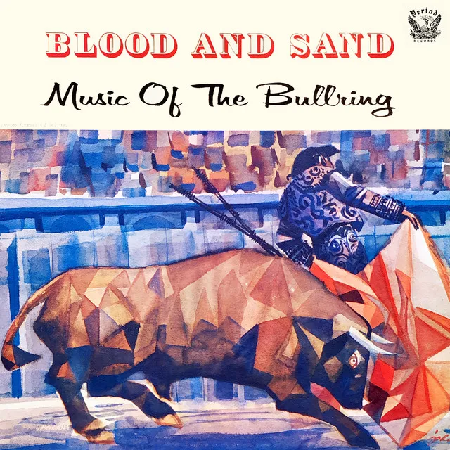 Blood and Sand: Music of the Bullring