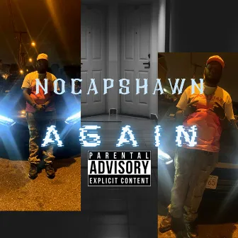 AGAIN by NoCapShawn