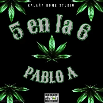 5 en la 6 by Pablo A