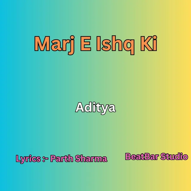 Marj E Ishq Ki