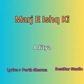 Marj E Ishq Ki by 