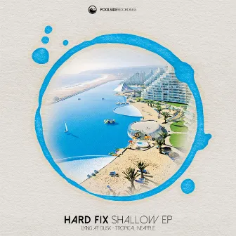 Shallow EP by Hard Fix