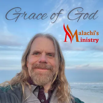 Grace of God by Malachi's Ministry