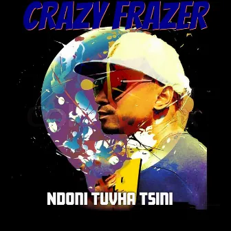 Ndoni Tuvha Tsini by Crazy Frazer