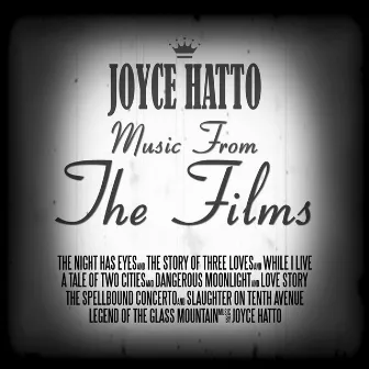 Music from the Films (Digitally Remastered) by Joyce Hatto