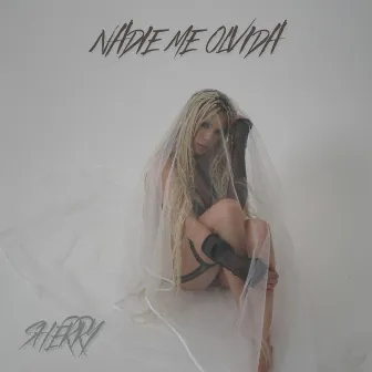 Nadie Me Olvida by Sherry