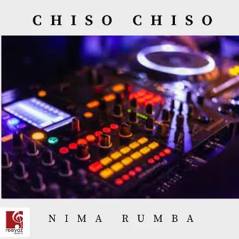 Chiso Chiso by Nima Rumba