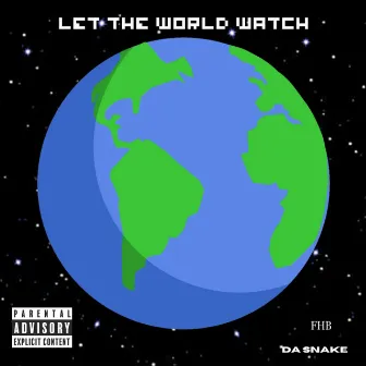 Let The World Watch by Jake Jones