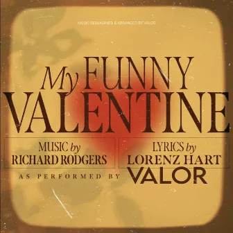 My Funny Valentine by Valor