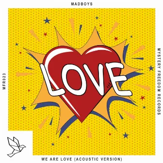 We Are Love by MadBoys