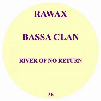 River Of No Return by Bassa Clan