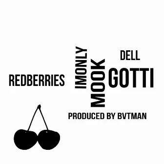 RedBerries by Dell Gotti