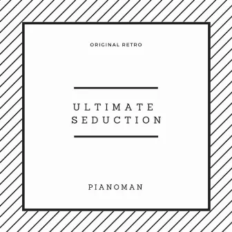 Ultimate Seduction by Pianoman