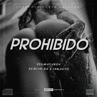 PROHIBIDO by EDUMAFIABOY