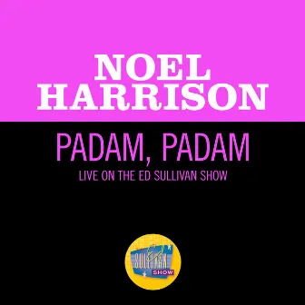 Padam, Padam (Live On The Ed Sullivan Show, June 26, 1960) by Noel Harrison