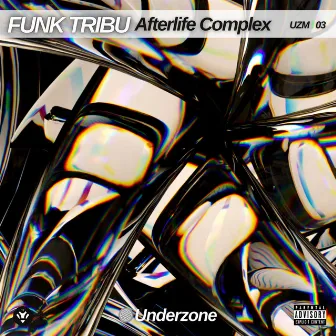 Afterlife Complex by Funk Tribu