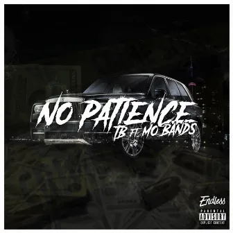 No Patience by Tony Bands