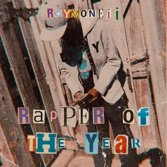 Rapper Of The Year by Roymoneii